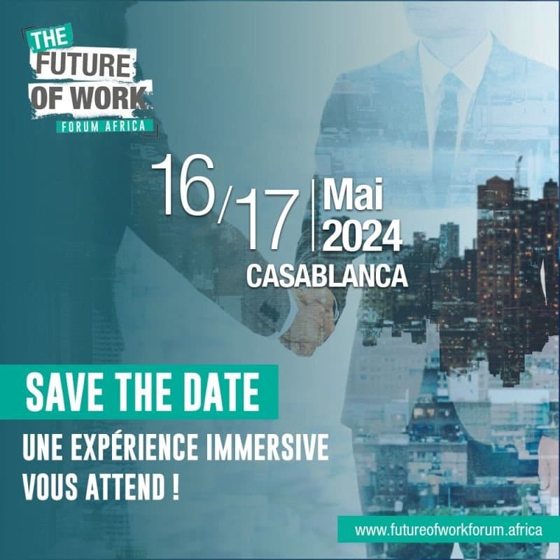 Casablanca accueille le premier "Future of Work Forum Africa" en mai 2024