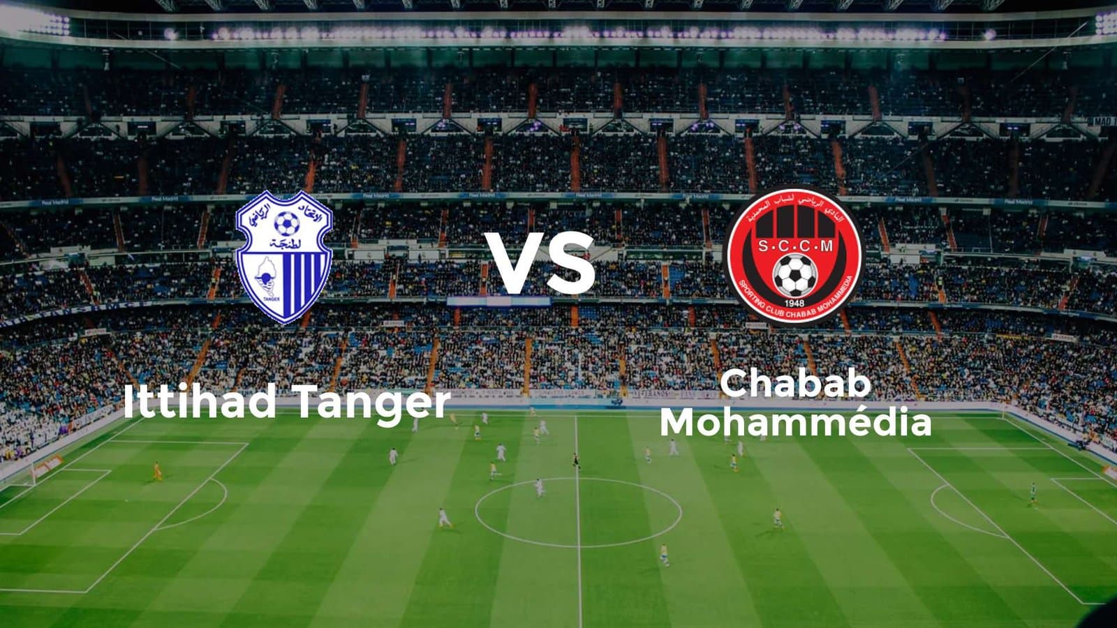 Ittihad Tanger reçoit Chabab Mohammédia sans public
