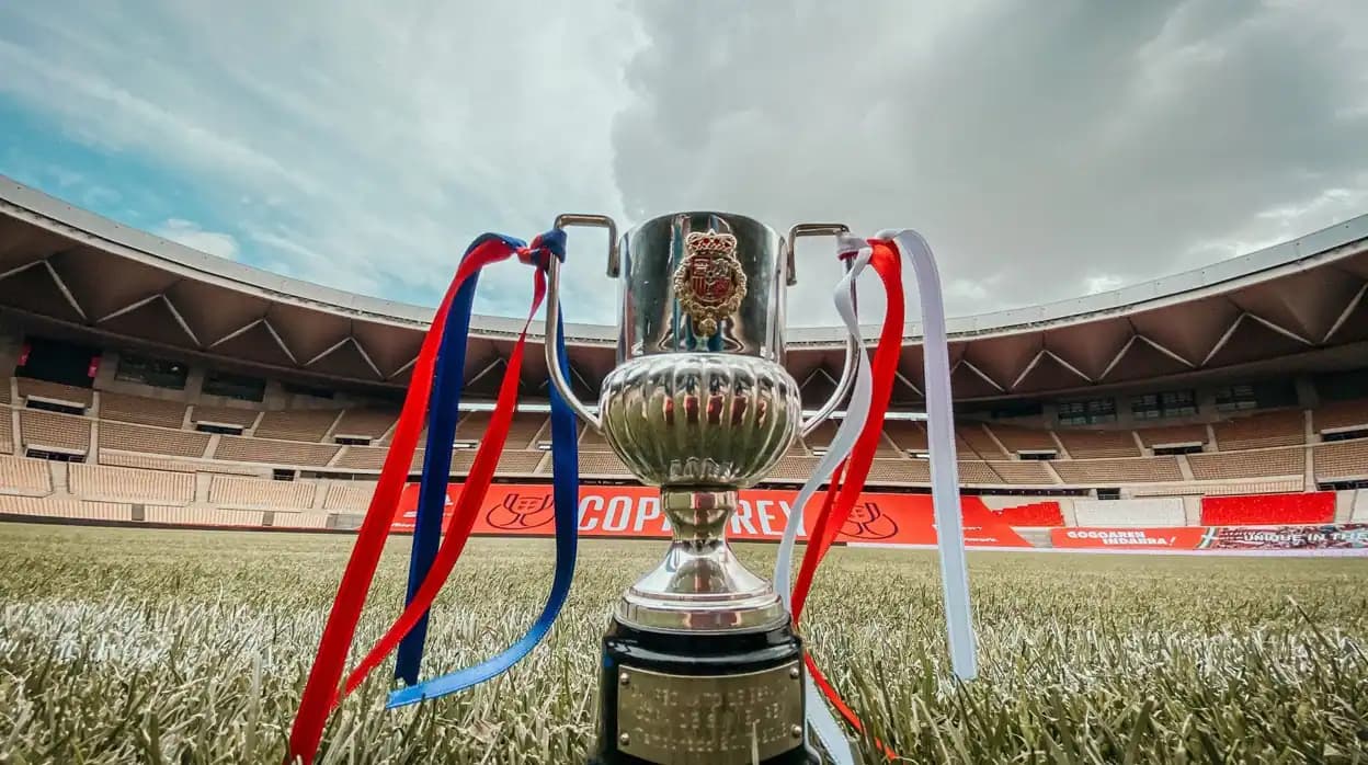 Copa del Rey 2026 : Séville au cœur de la finale